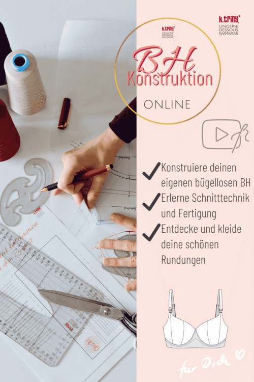BH Kurs online: Schritt für Schritt deinen eigenen bügellosen BH konstruieren mit k.triny lingerie