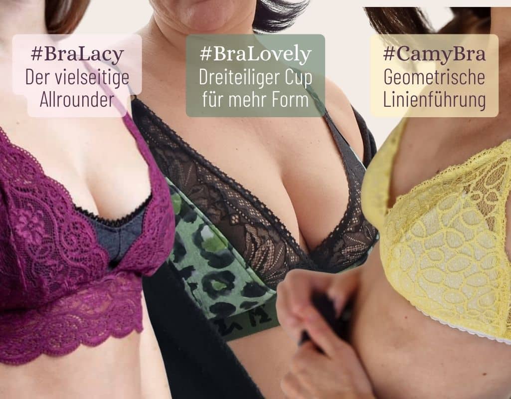 Bralette-Schnittmuster im Vergleich: #BraLacy, #BraLovely und #CamyBra #BraLacy, #BraLovely und #CamyBra im Vergleich als drei unterschiedliche Bralette-Schnittmuster