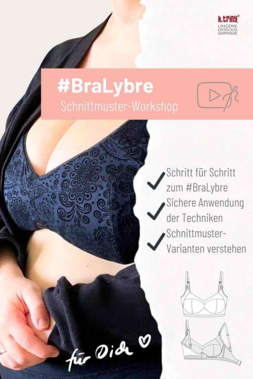Workshop für den bügellosen BH #BraLyba mit k.triny* lingerie Onlinekurs für Anfänger und Fortgeschrittene