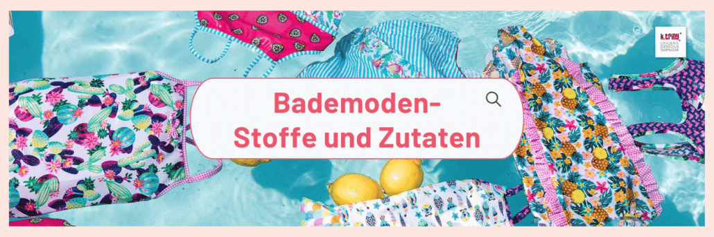Bademoden- Stoffe und Zutaten
