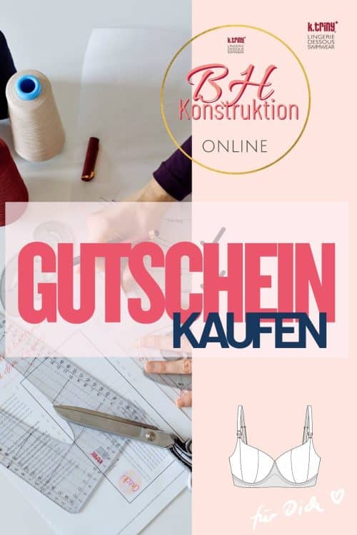 Gutschein für den Onlinekurs BH Konstruktion von k.triny* lingerie mit Schnitttechnik und Dessous Design