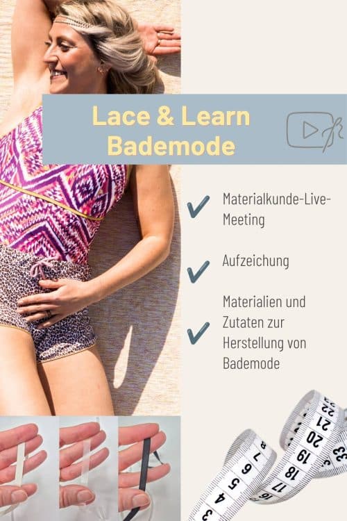 Lerne Badestoffe, Badefutter, Gummis, Schalen und Zubehör kennen. Praxisnahe Bademode Materialkunde als Aufzeichnung inklusive Handout.