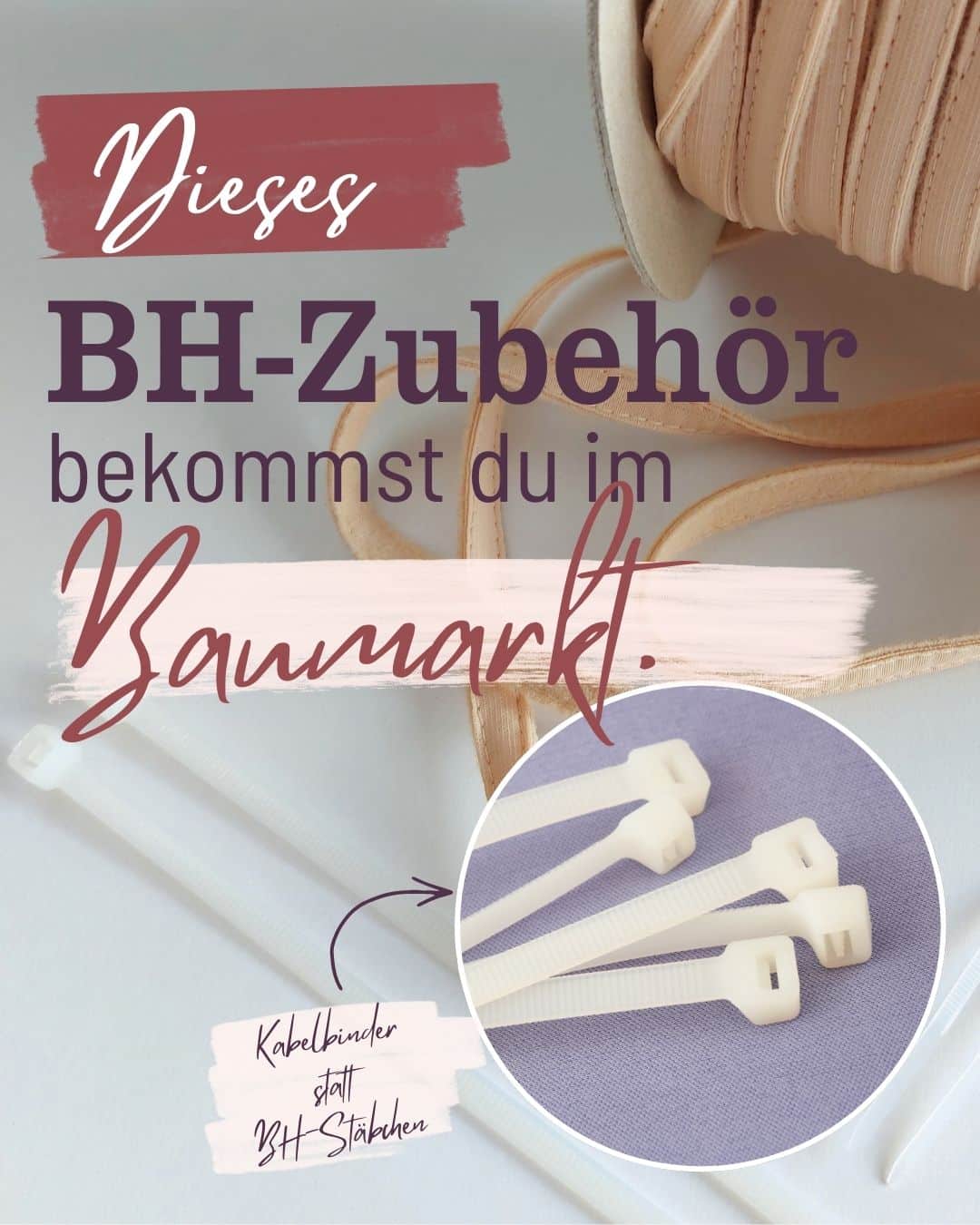 Kabelbinder statt BH Stäbchen als Alternative beim Bralette nähen